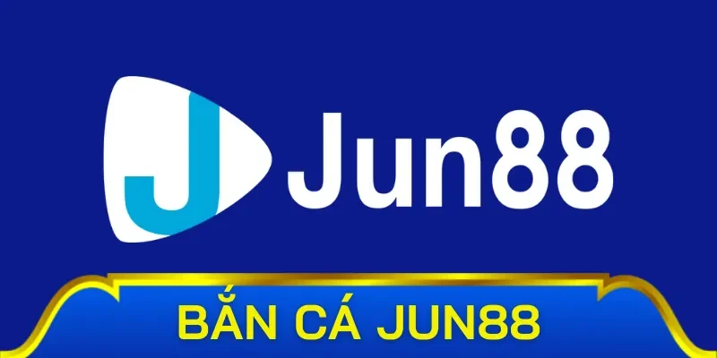 Giới thiệu thông tin về chuyên mục bắn cá Jun88